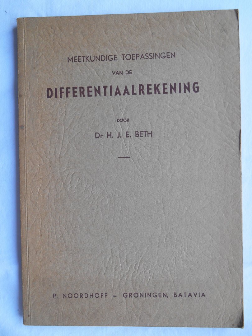 Beth, Dr. H.J.E. - Meetkundige toepassingen van de Differentiaalrekening.