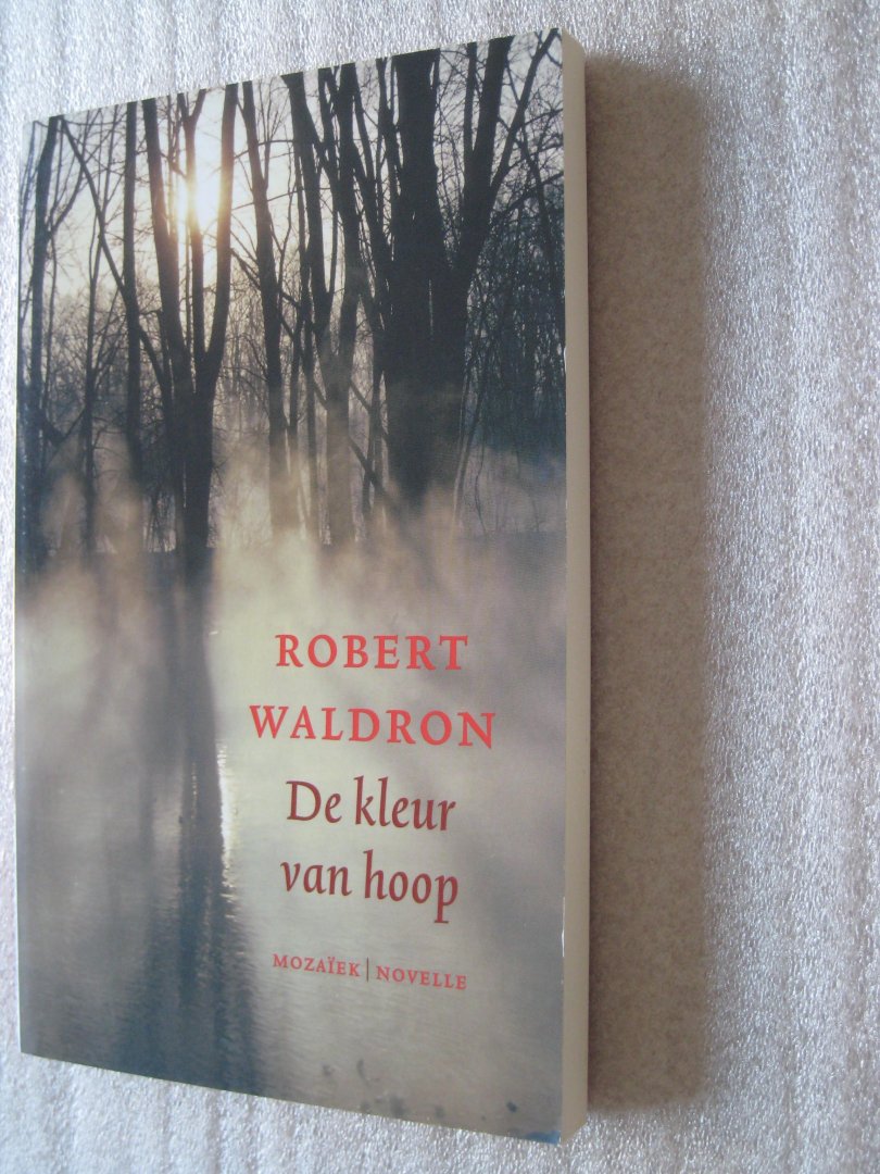 Waldron, Robert - De kleur van hoop