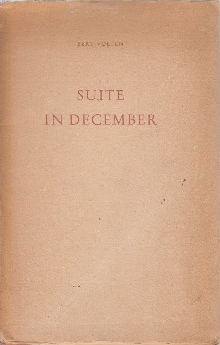 Voeten, Bert - Suite in december. Een lyrische cyclus.