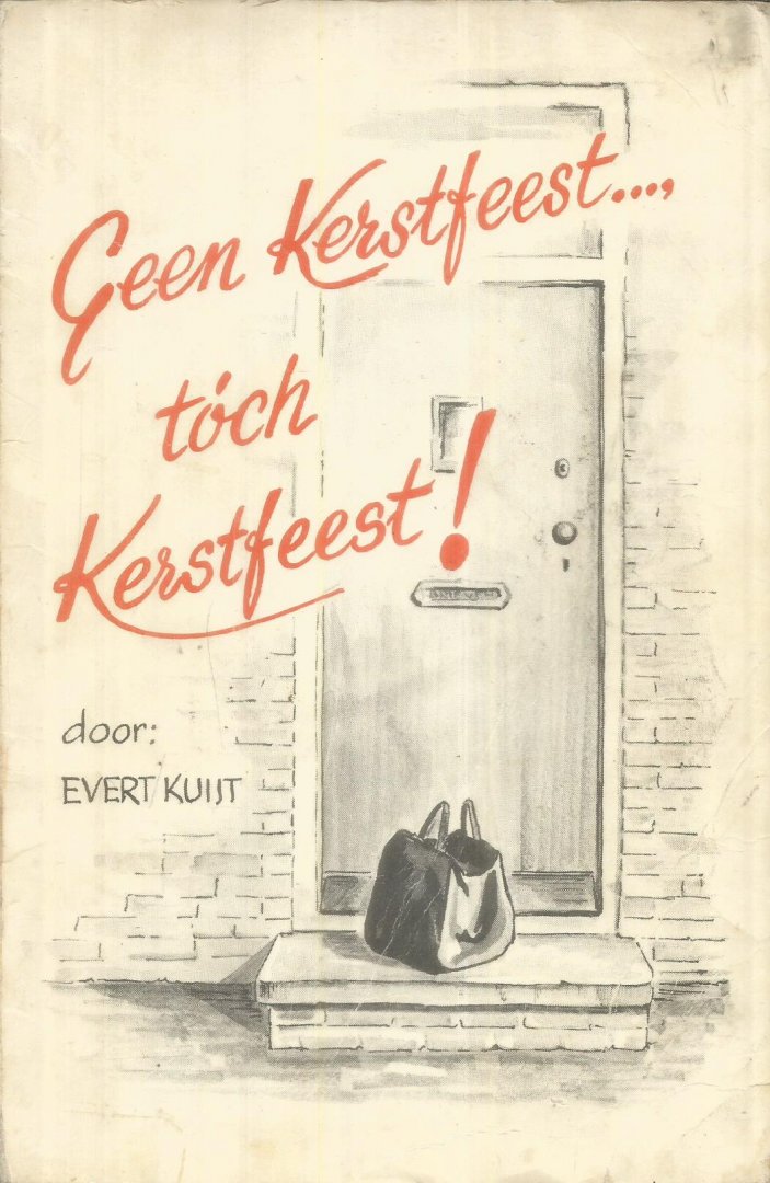 Kuijt, Evert - Geen Kerstfeest..., toch Kerstfeest!