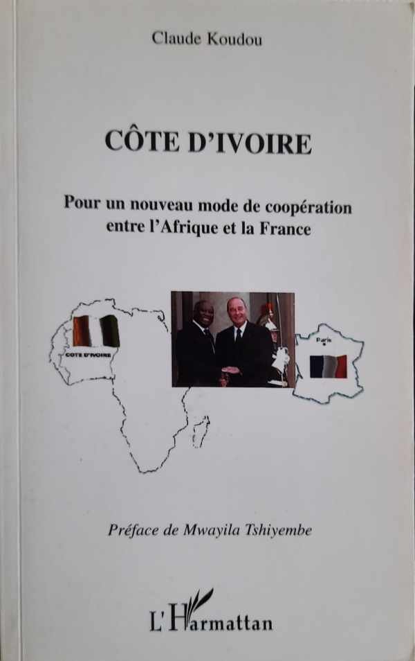 KOUDOU Claude - Côte d'Ivoire. Pour un nouveau mode de coopération entre l'Afrique et la France