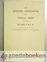 Kohlbrugge, dr. H.F. - Het zevende hoofdstuk van Paulus brief aan de Romeinen --- In uitvoerige omschrijving door dr. Hermann Friedrich Kohlbrugge