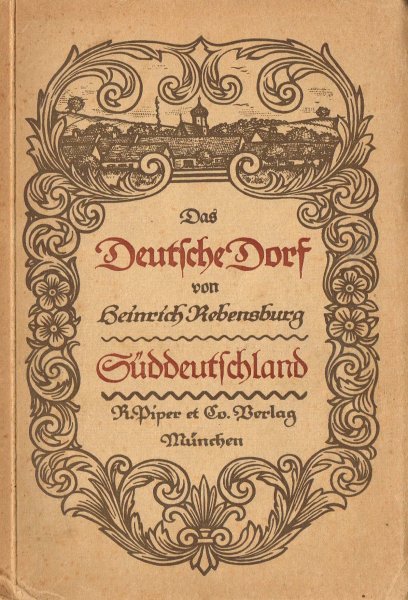 Rebensburg, H. - Das deutsche Dorf : Suddeutschland / von Heinrich Rebensburg
