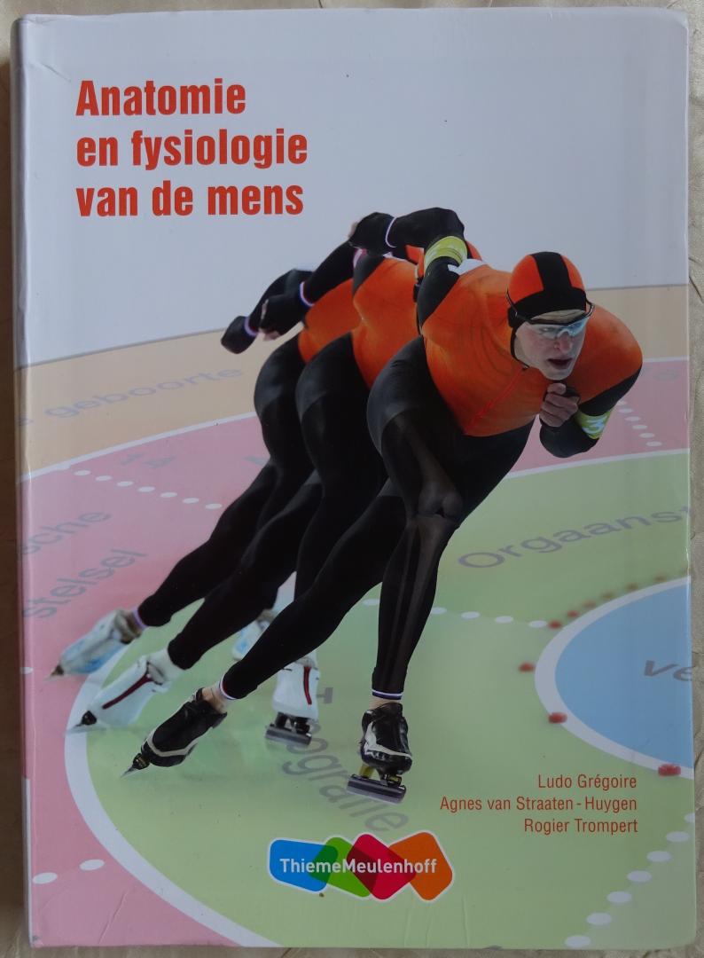 Grégoire, Ludo / Agnes van Straaten - Huygen / Rogier Trompert - Anatomie en fysiologie van de mens [ isbn 9789006925630 ]