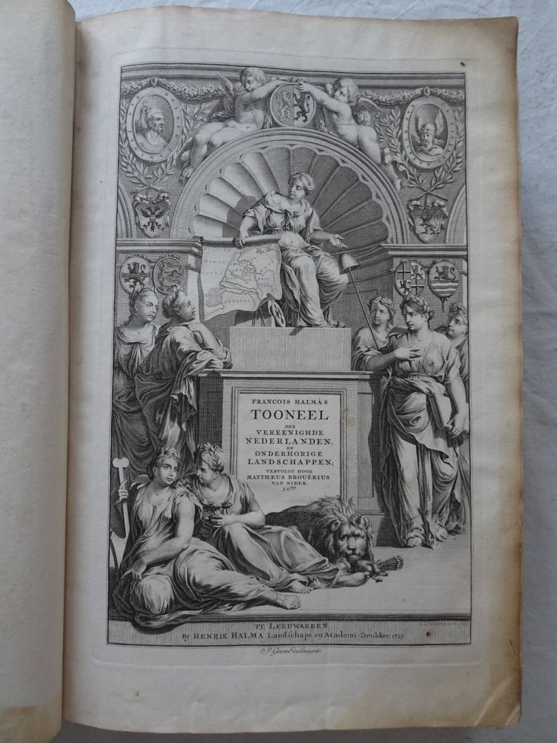 Halma, François. - Tooneel der Vereenigde Nederlanden, en onderhorige landschappen, Geopent in een Algemeen historisch, genealogisch, geographisch, En staatkundig woordenboek, Waar in de Aloude, de Opvolgende en Hedendaagsche Staat dezer gewesten naar de orde va...