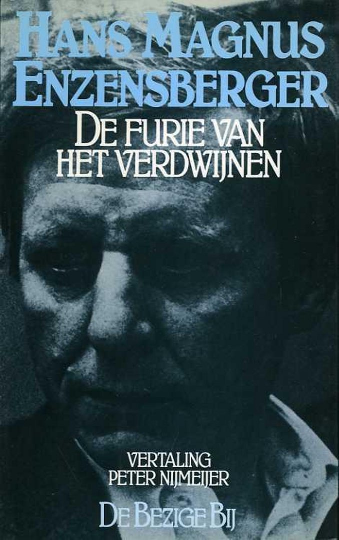 ENZENSBERGER, Hans Magnus - De furie van het verdwijnen.