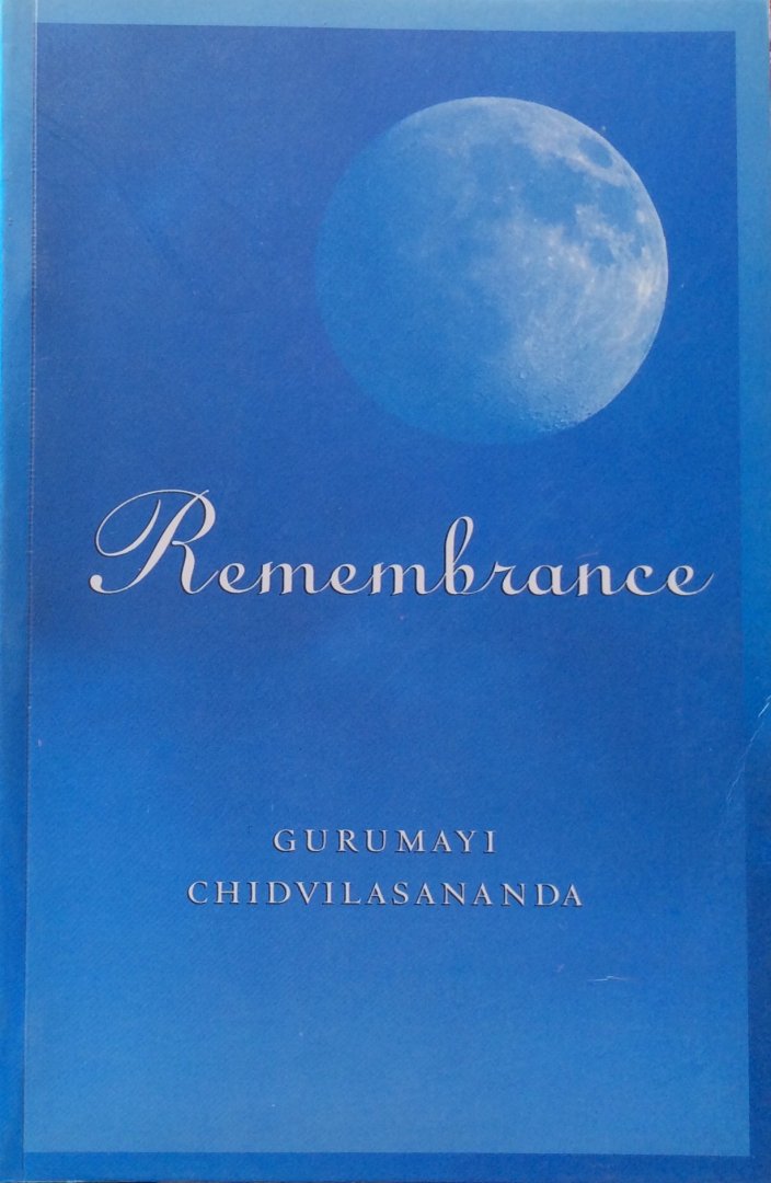 Chidvilasananda, Gurumayi - Remembrance