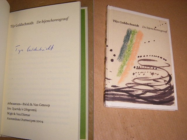 Tijs Goldschmidt - De bijenchoreograaf [GESIGNEERD] t.g.v. jaarwisseling 2004-05