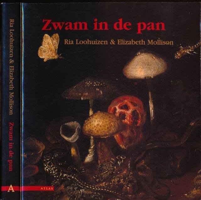 Loohuizen, Ria & Elizabeth Mollison. - Zwam in de Pan.