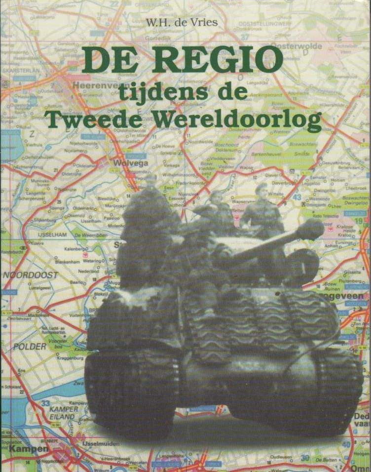 W.H. de Vries - De regio tijdens de Tweede Wereldoorlog - Stellingwerf