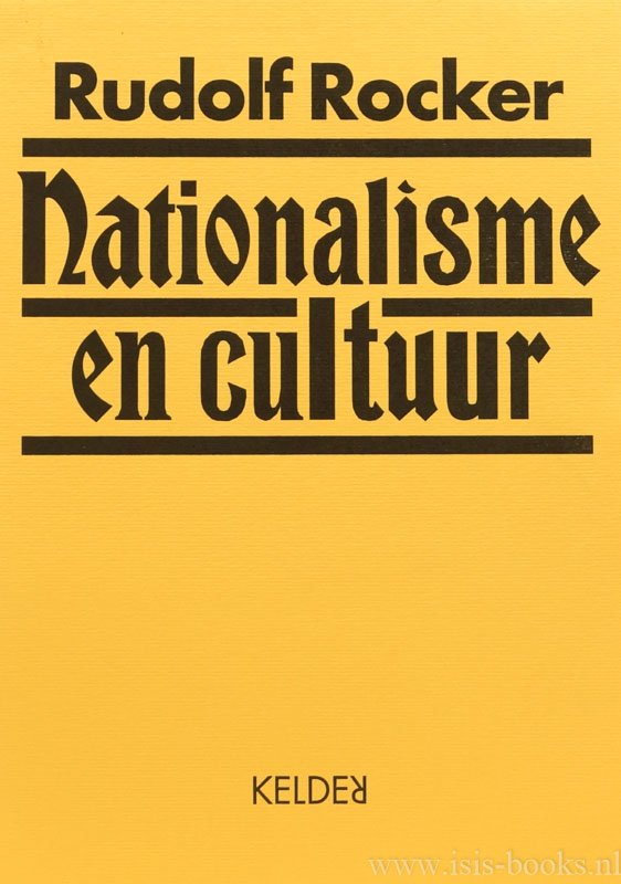 ROCKER, R. - Nationalisme en cultuur. Vertaling Jeanne de Jong. 2 delen.