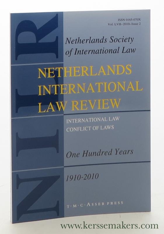A. Eyffinger / P. Vlas / Th. M. de Boer / N. Schrijver / a.o. - Netherlands International Law Review. Vol. LVII 2010 Issue 2. - International Law. Conflict of Laws. 'One hundred years of the Netherlands Society of International Law (1910-2010)'.
