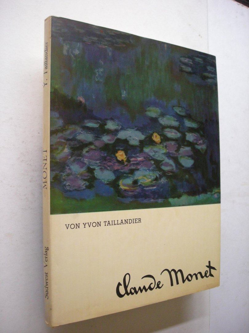 Tailllandier, Yvon / Kunzel, H. aus dem Franzosichen - Monet