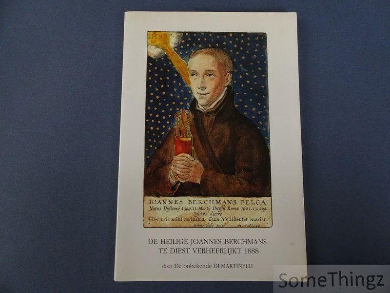 di Martinelli, F. / M. Huon (inl.) - De heilige Joannes Berchmans te Diest verheerlijkt, 1888, door de onbekende di Martinelli
