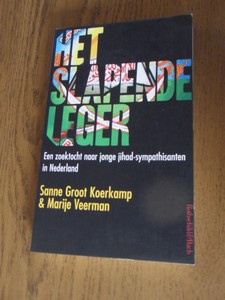 Groot Koerkamp, S.;  Veerman, M. - Het slapende leger. Een zoektocht naar jonge jihad-sympatisanten in Nederland