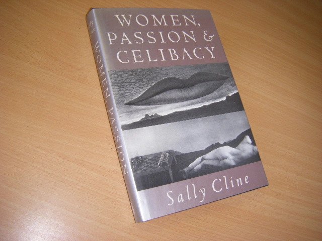 Sally Cline - Women, Passion and Celibacy