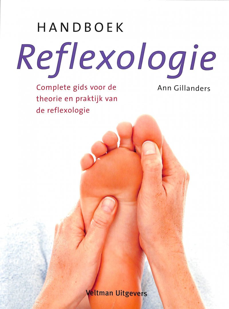 Gillanders, Ann - Handboek reflexologie. Complete gids voor de theorie en praktijk van de reflexologie
