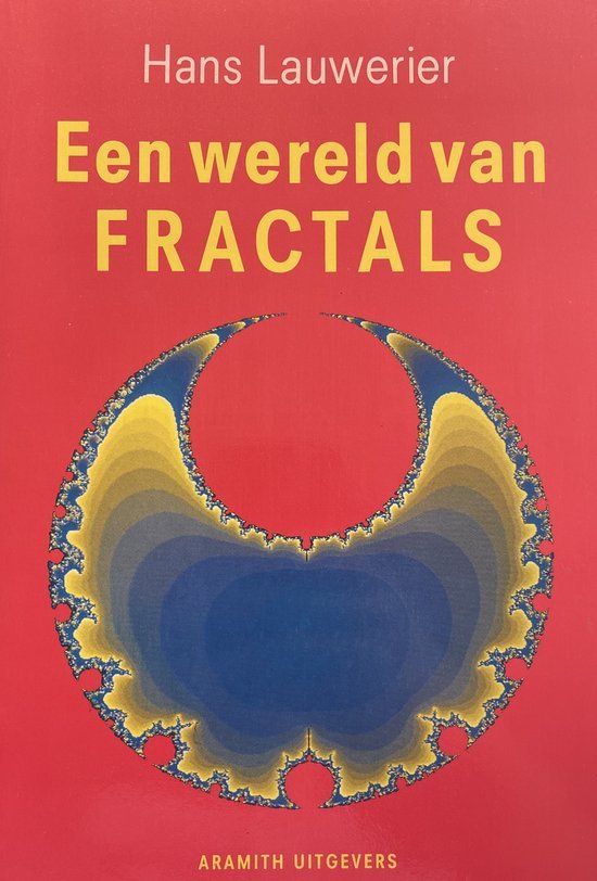 Lauwerier - Een wereld van fractals