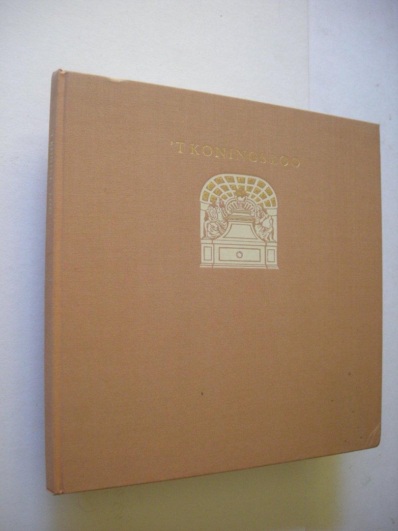 Valk-Bouman,J.M.van der / Meeter,O.fotografie - t Konings Loo, Van Prinselijk Ontwerp tot Koninklijk Paleis