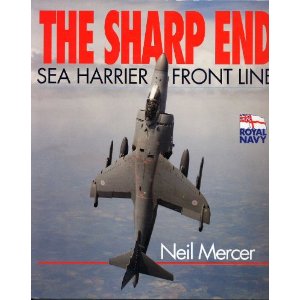 MERCER, Neil - Sharp End - Sea Harrier Front Line