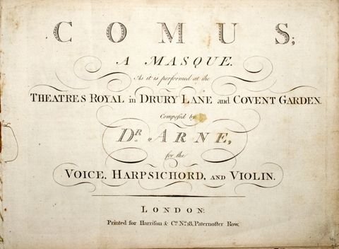 Arne, Thomas: - Comus. A masque as it is performed at the Theatres Royal in Drury Lane and Covent Garden. For the voice, harpsichord, and violin
