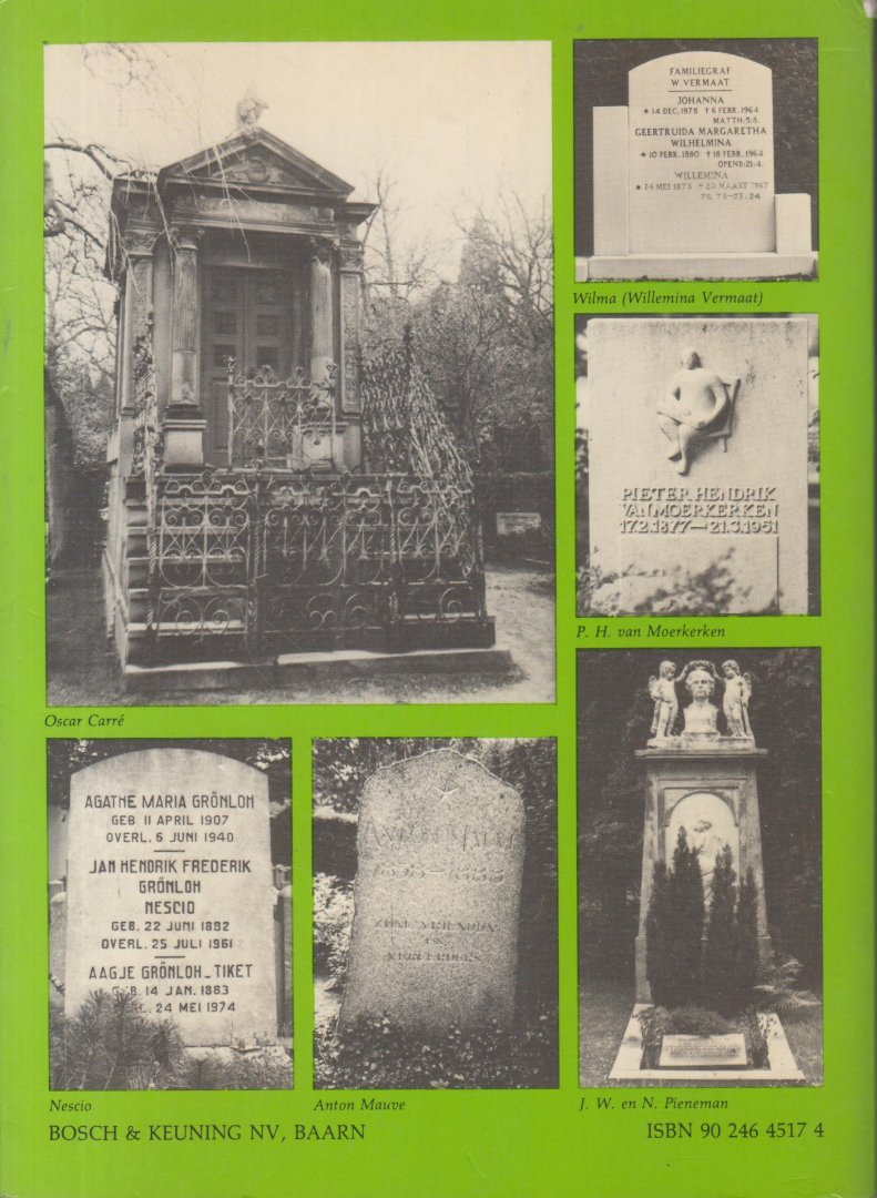 Broek van den Annet en Koos Groen .. Met medeweking van Wim Hofman en Jan Kooistra en Ton Luiting - Hun laatste rustplaats .. kerkhofgids van schrijvers, acteurs, schilders, componisten, politici, sportsterren en andere bekende Nederlanders