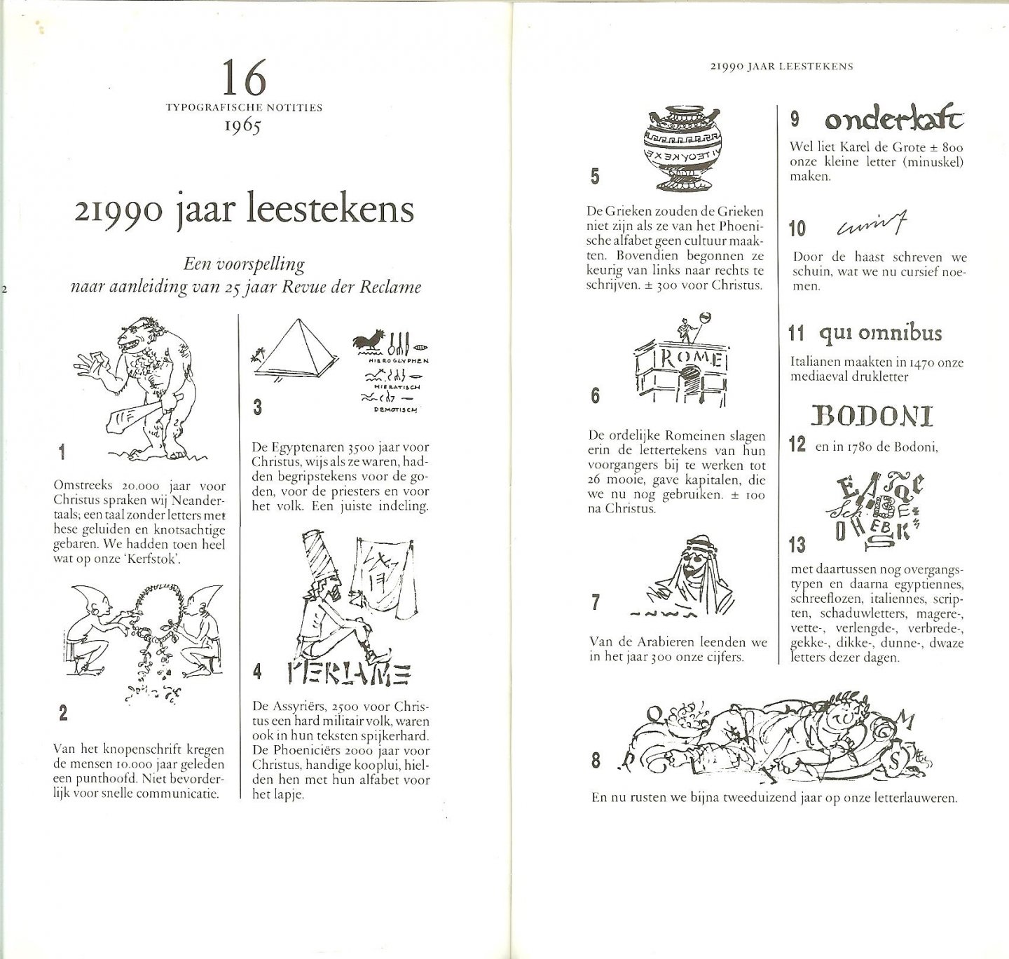 Aldus .. Emile de Vries met voorwoord Joop Roomer - Allemaal Flauwekul  en andere typografische notities .. Een greep uit 25 jaar korte stukjes die nog steeds actueel zijn over letters, vormgeving en reclame.