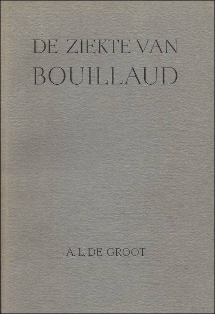 de Groot A.L. - DE ZIEKTE VAN BOUILLAUD.