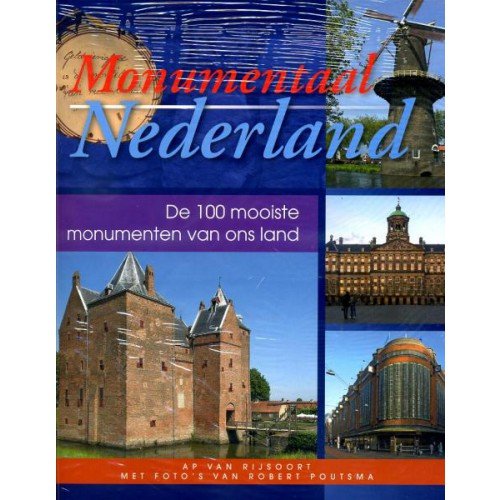 Rijsoort, Ap van - Monumentaal Nederland / de mooiste monumenten van ons land