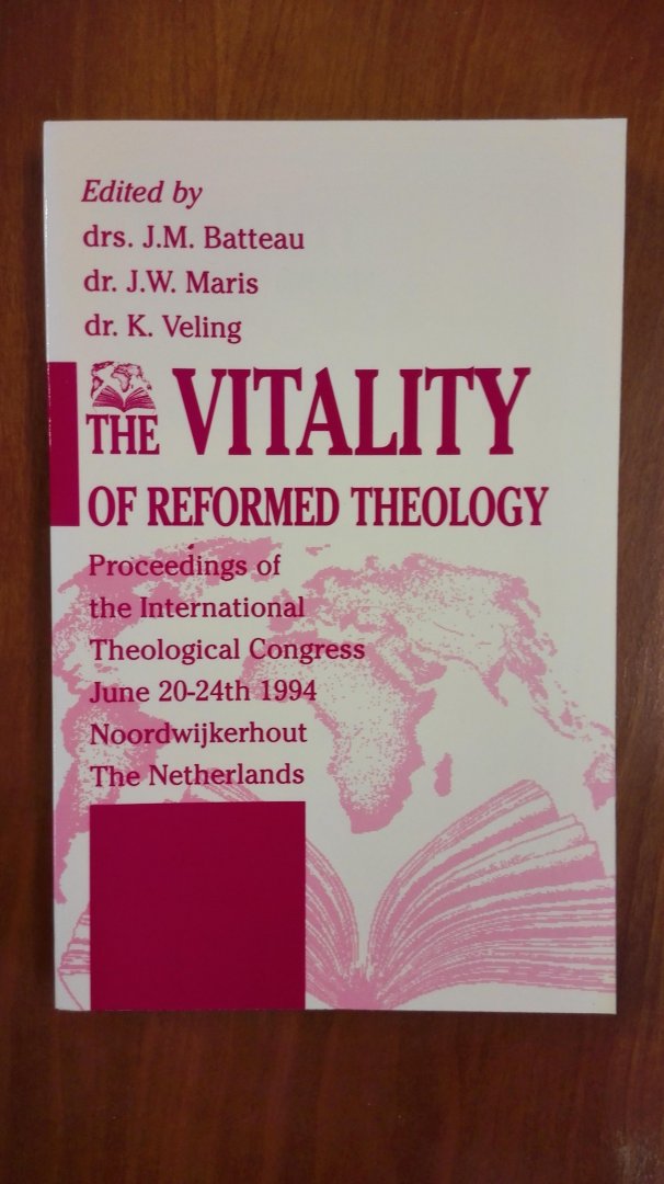 Batteau/ Maris/ Veling - The Vitality of Reformed theology