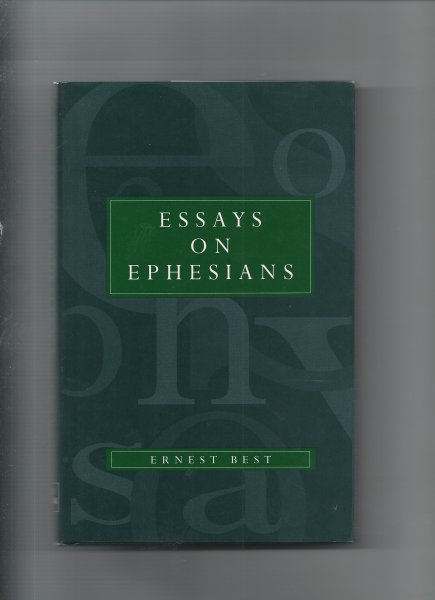 Best, Ernest - essays on Ephesians