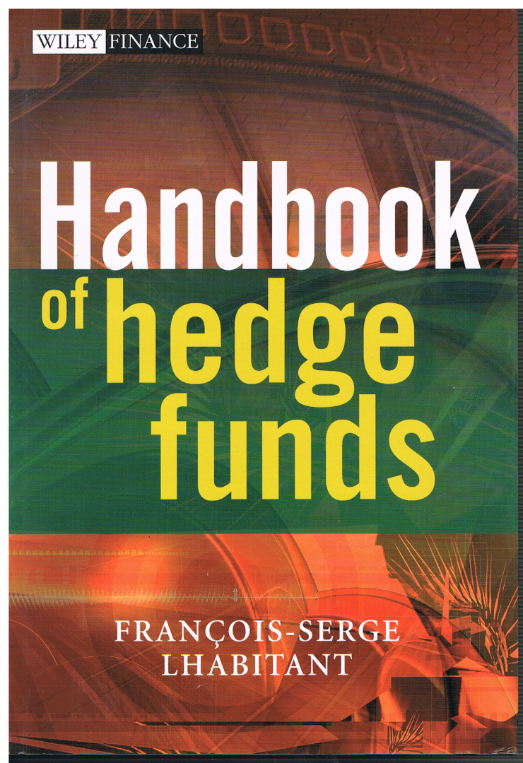 Lhabitant, François-Serge - Handbook of Hedge Funds