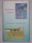 Joanna Trollope - Andermans  kinderen, ( over stiefmoeder zijn, relaties en ex-sen)