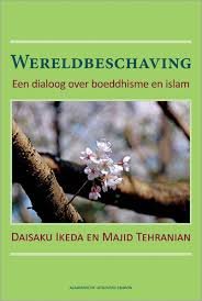 Ikeda, Daisaku, Majid Tehranian - Wereldbeschaving. Een dialoog over Boeddhisme en Islam