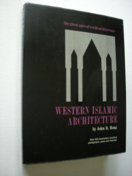 Hoag,  John D. - Western Islamic Architecture. Over 100 illustrations, including photographs, plans and drawings)