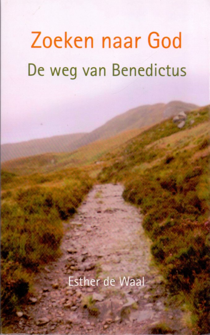 Waal, Esther de (ds1213) - Zoeken naar God. De weg van Benedictus