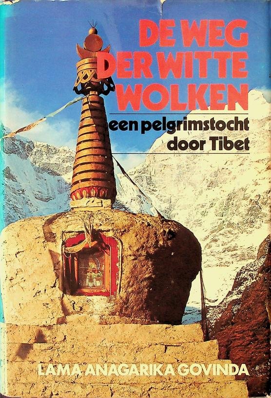 Govinda, Lama Anagarika - De weg der witte wolken. Een pelgrimstocht door Tibet
