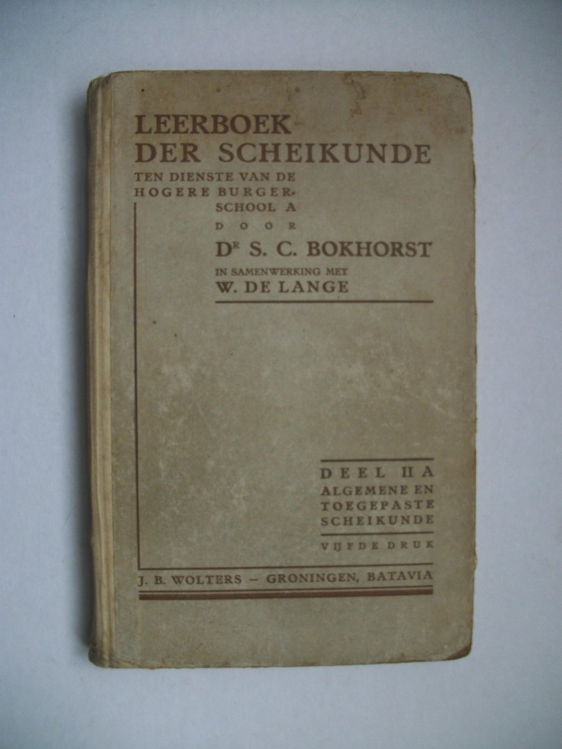 Bokhorst, S.C. - Leerboek der scheikunde ten dienste van de hogere burgerschool