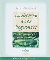 Kornfield, Jack - Mediteren voor beginners. Eenvoudige meditatietechnieken voor de westerse mens. [+ CD]