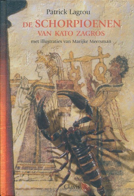 Lagrou, Patrick - De schorpioenen van Kato Zagros. Met illustraties van Marijke Meersman