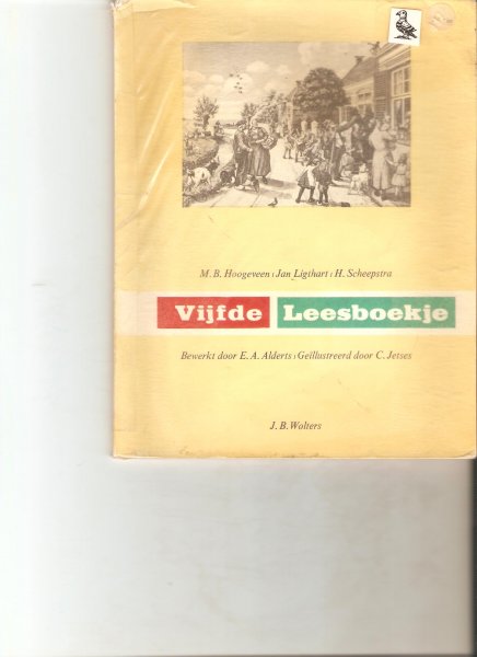 Hoogeveen, m.B/Jan Ligthart/H Scheepstra - Vijfde Leesboekje bij Hoogeveens Leesmethode bewerkt door E.A.A. Alderts