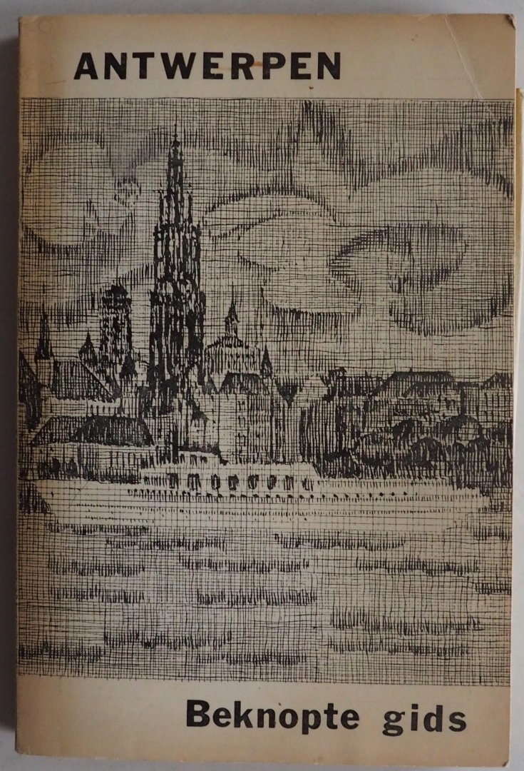 Stedelijke Dienst voor Toerisme - Antwerpen beknopte gids door Stad en Haven Met uitklapbare plattegrond achter in boek