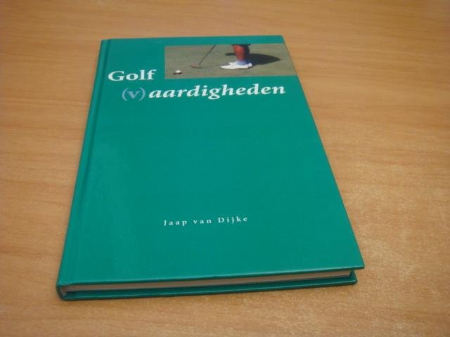 Dijke, Jaap van - Golf(v)aardigheden