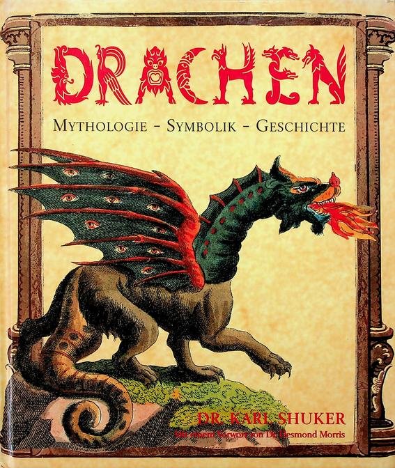 Shuker, Karl - Drachen. Mythologie, Symbolik, Geschichte