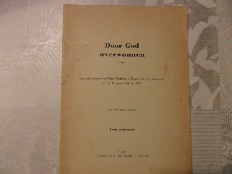 Padrosa - Door God overwonnen