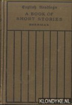 Sherman, Stuart P. (selected and edited by) - A Book of Short Stories