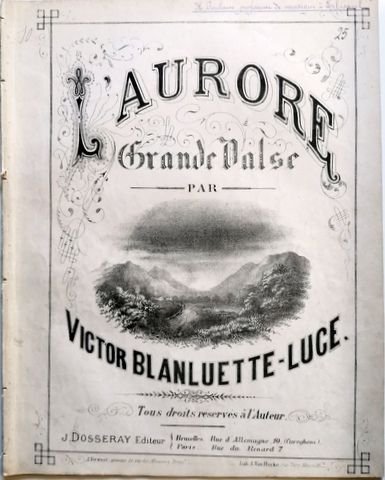 Blanluette-Luce, Victor: - L`Aurore! Grande valse pour piano par Victor Blanluette-Luce