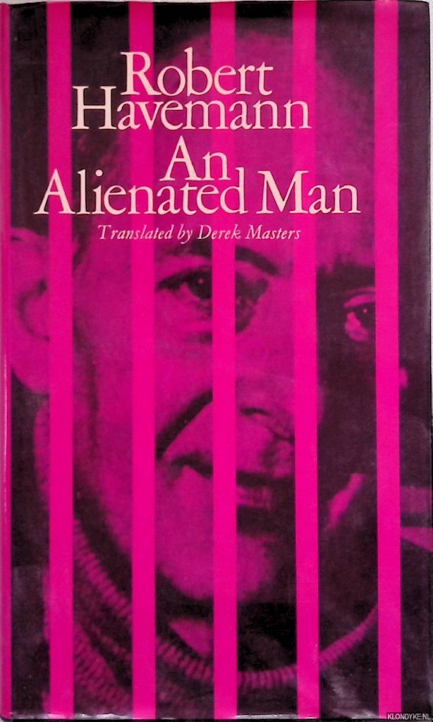 Havemann, Robert - An Alienated Man