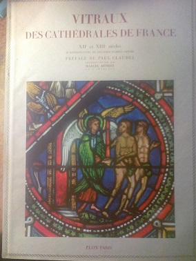 Claudel, Paul / Aubert, Marcel - Vitraux Des Cathédrales de France XIIe et XIIIe siécles