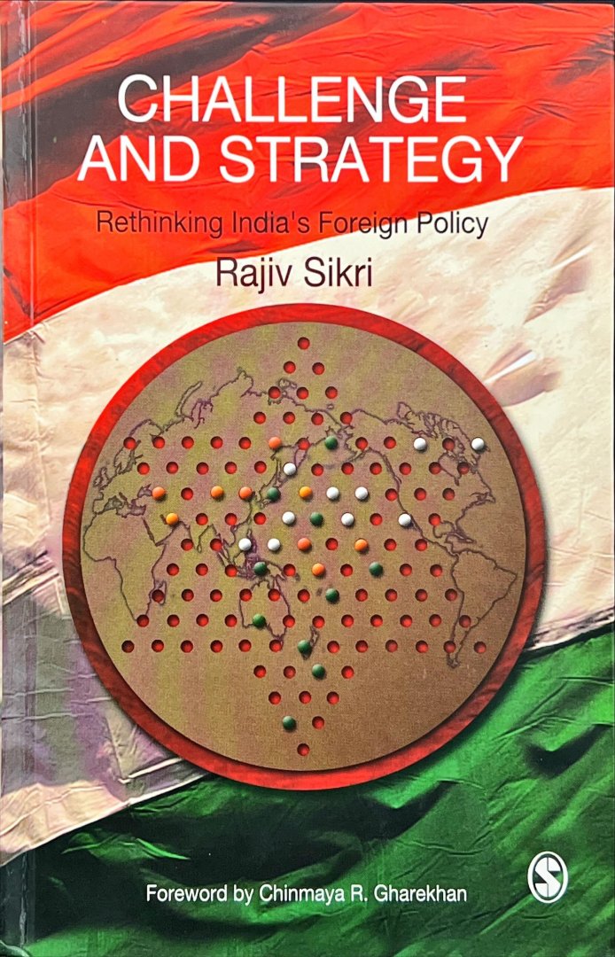 Sikri, Rajiv. - Challenge and strategy : rethinking India's foreign policy.